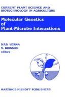 Cover of: Molecular genetics of plant-microbe interactions by International Symposium on the Molecular Genetics of Plant-Microbe Associations (3rd 1986 Montreal, Québec), International Symposium on the Molecular Genetics of Plant-Microbe Associations (3rd 1986 Montreal, Québec)