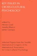 Cover of: KEY ISSUES IN CROSS CULTURAL PSYCHOLOGY (Conference Proceedings of the International Association for Cross-cultural Psychology)