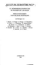 Cover of: "Kultur-Zerstorung?": 10. Romerberggesprache in Frankfurt am Main