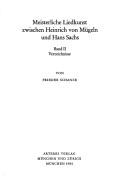 Cover of: Meisterliche Liedkunst zwischen Heinrich von Mügeln und Hans Sachs. Bd. 2 by Frieder Schanze