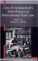 Cover of: Clive m Schmitthoff's Select Essays on International Trade Law