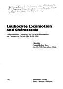 Cover of: Leucocyte locomotion and chemotaxis: 1st International Conference on Leucocyte Locomotion and Chemotaxis, Gersau, May 16-21, 1982