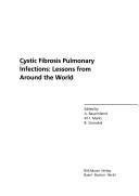 Cover of: Cystic fibrosis pulmonary infections: lessons from around the world