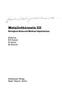 Cover of: Metallothionein III: biological roles and medical implications