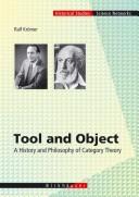 Cover of: Tool and Object: A History and Philosophy of Category Theory (Science Networks. Historical Studies)