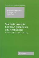 Cover of: Stochastic Analysis, Control, Optimization, and Applications: A Volume in Honor of W.H. Fleming (Cardiovascular Molecular Morphogenesis)