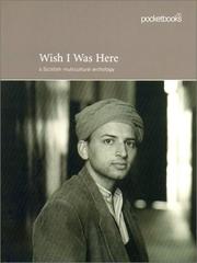 Cover of: Wish I was here: a Scottish multicultural anthology