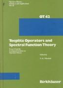 Cover of: Toeplitz Operators and Spectral Function Theory: Essays from the Leningrad Seminar on Operator Theory (Operator Theory, Advances and Applications, V. 42.)