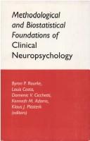 Cover of: Methodological and biostatistical foundations of clinical neuropsychology by edited by Byron P. Rourke ... [et al.].
