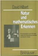 Cover of: Natur und mathematisches Erkennen: Vorlesungen gehalten 1919-1920 in Göttingen