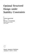 Optimal structural design under stability constraints by Antoni Gajewski, M. Zyczkowski