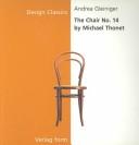 Cover of: The chair no. 14 by Michael Thonet by Andrea Gleiniger