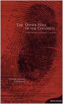 Cover of: The other half of the coconut: women writing self-respect history : an anthology of self-respect literature (1928-1936)