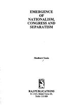 Cover of: Emergence of Nationalism, Congress and Separatism