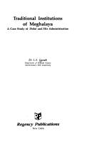 Traditional institutions of Meghalaya by L. S. Gassah