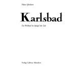 Cover of: Karlsbad: E. Weltbad im Spiegel d. Zeit