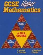 Cover of: GCSE Higher Mathematics by L. Bostock, S. Chandler, A. Shepherd, E. Smith