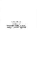 Cover of: Political trends: revival of two party system in India : ruling vs. combined opposition