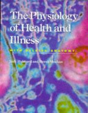 Cover of: The Physiology of Health and Illness: With Related Anatomy