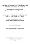 Cover of: Distributions Spatiales Et Temporelles Constellations Des Manuscrits/Spatial and Temporal Distributions, Manuscript Constellations