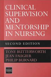 Clinical supervision and mentorship in nursing by Tony Butterworth, Jean Faugier, Philip Burnard