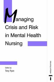 Cover of: Managing Crisis and Risk in Mental Health Nursing (C & H)