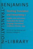 Cover of: Teaching Translation And Interpreting 2: Insights, Aims, Visions; Papers From The Second Language International Conference, Elsinore, Denmark, 4-6 June 1993 (Benjamins Translation Library)