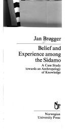 Cover of: Belief and Experience Among the Sidamo by Jan Brogger