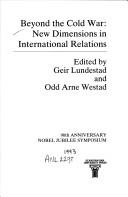 Cover of: Beyond the Cold War: new dimensions in international relations