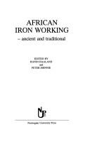 Cover of: African iron working, ancient and traditional