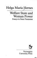 Cover of: Welfare State and Woman Power by Helga Maria Hernes