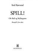 Cover of: Spill! by Ketil Bjørnstad