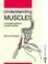 Cover of: Understanding Muscles