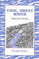 Cover of: Cool, Sweet Water | Khadija Mastur