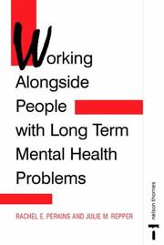 Cover of: Working Alongside People With Long Term Mental Health Problems (Mental Health Nursing & the Community) by Rachel Perkins, Julie Repper