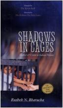 Cover of: Shadows in cages by Ruzbeh Nari Bharucha