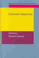 Cover of: Formulaic sequences: acquisition, processing, and use