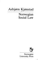 Cover of: Norwegian social law by Asbjørn Kjønstad