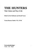 Cover of: The Hunters: their culture and way of life