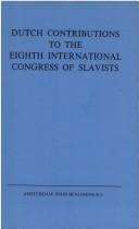 Cover of: Dutch contributions to the eighth International Congress of Slavists, Zagreb, Ljubljana, September 3-9, 1978