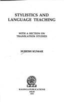 Stylistics and language teaching by Suresh Kumar.