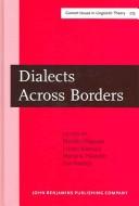 Cover of: Dialects across borders by International Conference on Methods in Dialectology (11th 2002 University of Joensuu)