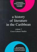 Cover of: A History of Literature in the Caribbean (Comparative History of Literature in European Languages)