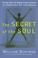 Cover of: The Secret of the Soul