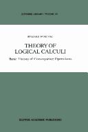Cover of: Theory of Logical Calculi by Ryszard Wójcicki