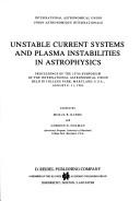 Unstable current systems and plasma instabilities in astrophysics by International Astronomical Union. Symposium