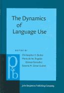 Cover of: The dynamics of language use: functional and contrastive perspectives