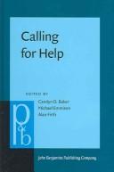Cover of: Calling for help: language and social interaction in telephone helplines