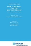 Cover of: Time, Causality, and the Quantum Theory: Studies in the Philosophy of Science. Vol. 1 | S. Mehlberg