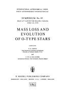 Cover of: Mass loss and evolution of O-type stars: symposium no. 83 held at Vancouver Island, Canada, June 5-9, 1978